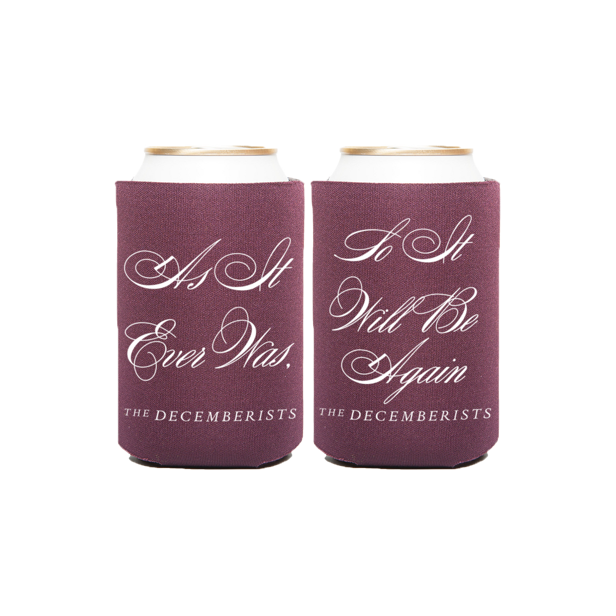 As It Ever Was Koozie
