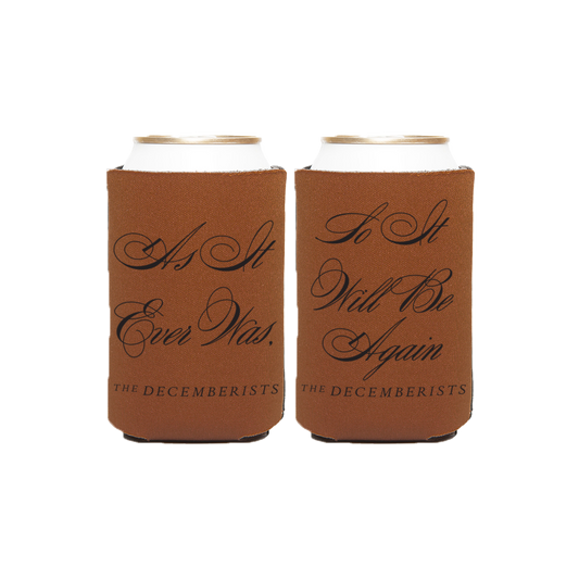 As It Ever Was Koozie
